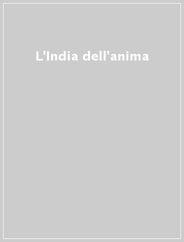 L'India dell'anima