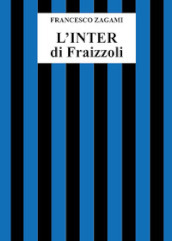 L Inter di Fraizzoli