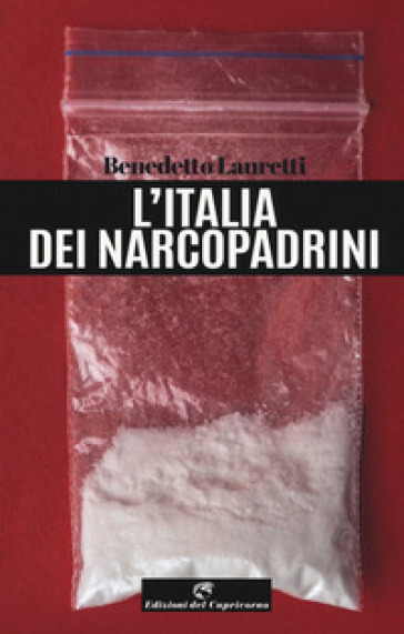 L'Italia dei narcopadrini - benedetto Lauretti