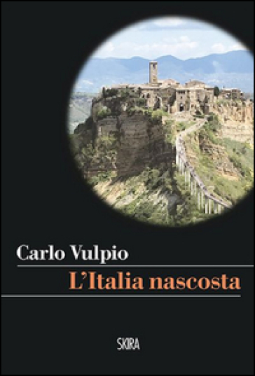 L'Italia nascosta - Carlo Vulpio