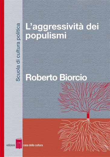 L'aggressività dei populismi - Roberto Biorcio