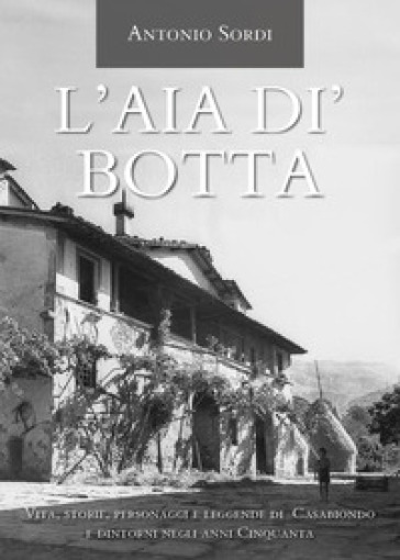 L'aia di' Botta - Antonio Sordi