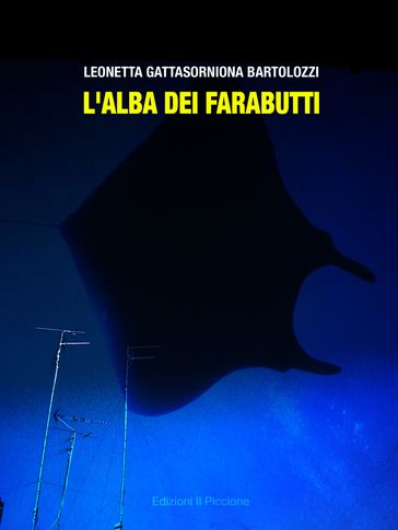 L'alba dei Farabutti - Leonetta Gattasorniona Bartolozzi