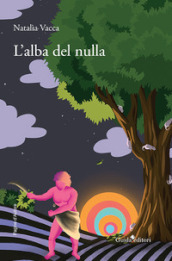 L alba del nulla