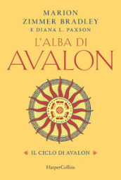 L alba di Avalon. Il ciclo di Avalon