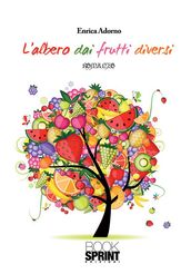 L albero dai frutti diversi