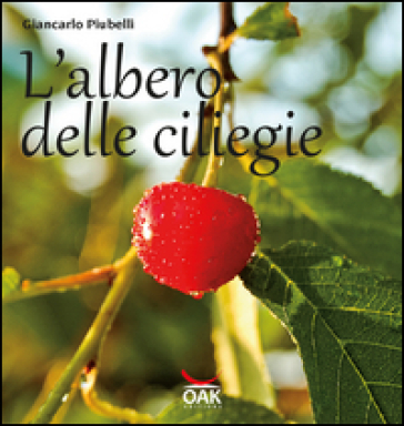 L'albero delle ciliegie - Giancarlo Piubelli