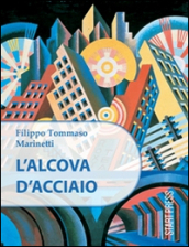 L alcòva d acciaio