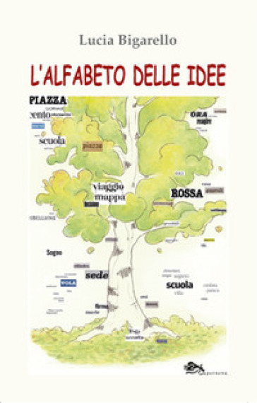 L'alfabeto delle idee - Lucia Bigarello