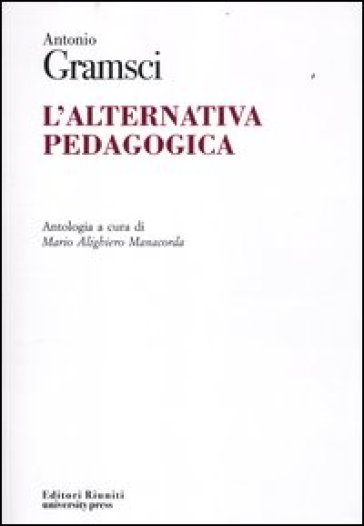 L'alternativa pedagogica - Antonio Gramsci