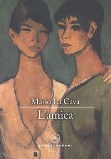 L'amica - Mario La Cava