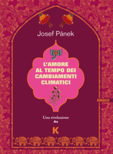 L'amore al tempo dei cambiamenti climatici - Josef Panek