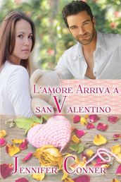 L amore arriva a San Valentino