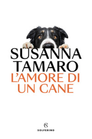 L'amore di un cane - Susanna Tamaro