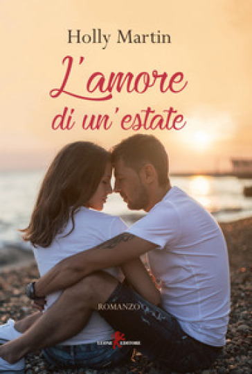 L'amore di un'estate - Holly Martin