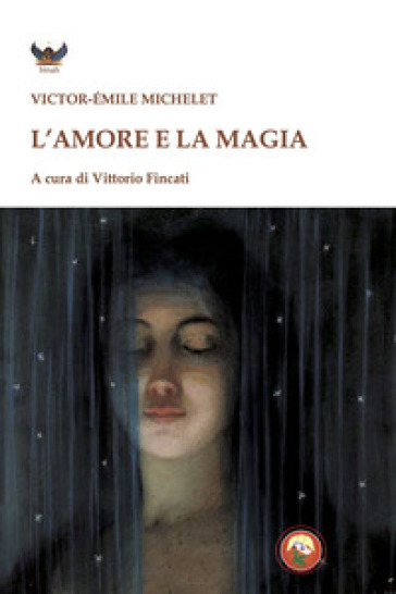 L'amore e la magia - Victor-Emile Michelet