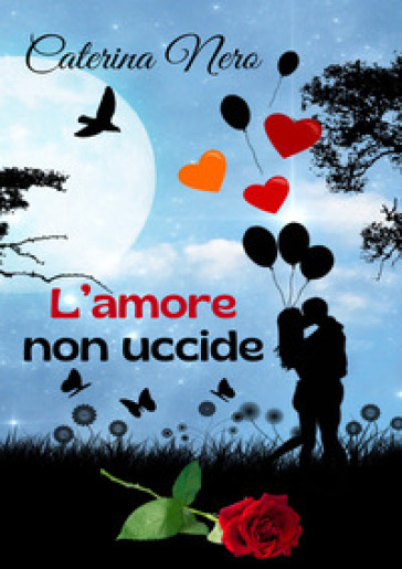 L'amore non uccide - Caterina Nero