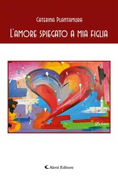 L amore spiegato a mia figlia