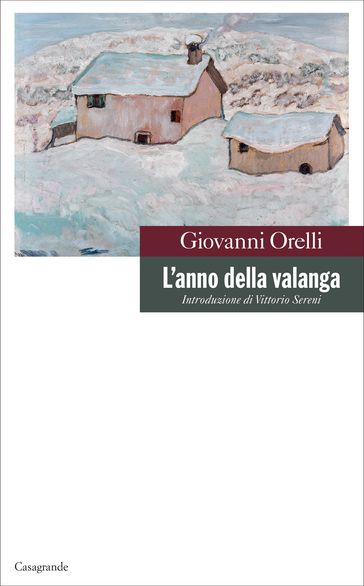 L'anno della valanga - Giovanni Orelli