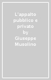 L appalto pubblico e privato