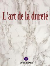 L art de la dureté