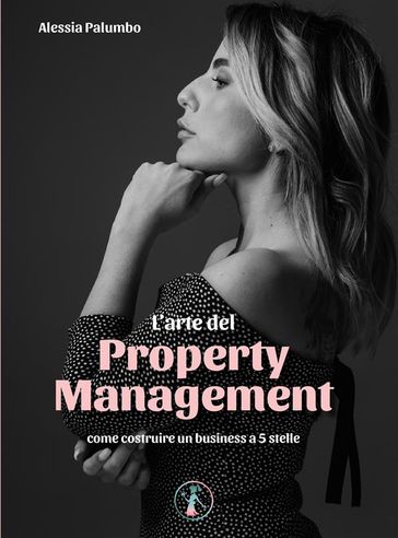 L'arte del Property Management - Alessia Palumbo