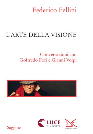 L'arte della visione - Federico Fellini