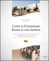 L arte di conservare. Storia di una impresa. Pucci: da ottant anni tra tradizione e innovazione dall azienda artigiana all industria