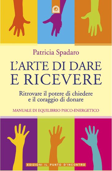 L'arte di dare e ricevere - Patricia Spadaro