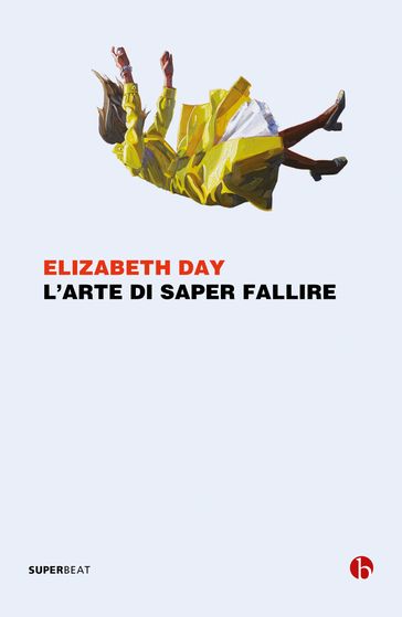 L'arte di saper fallire - Elizabeth Day