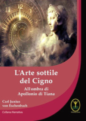 L arte sottile del cigno. All ombra di Apollonio di Tiana