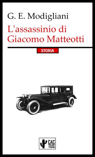 L'assassinio di Giacomo Matteotti - Giuseppe Emanuele Modigliani