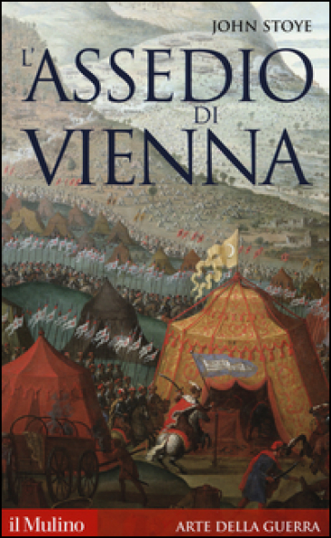 L'assedio di Vienna - John Stoye