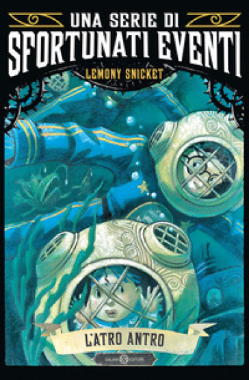 L'atro antro. Una serie di sfortunati eventi. Vol. 11 - Lemony Snicket