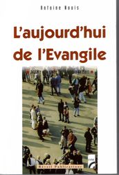 L aujourd hui de l Evangile