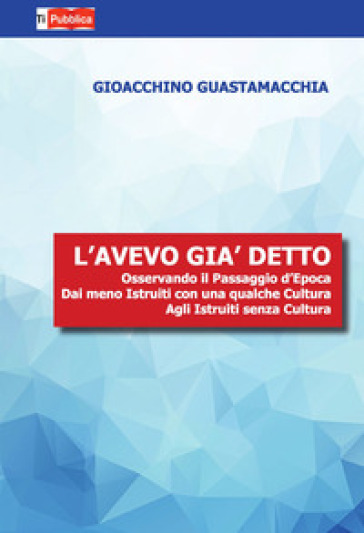 L'avevo già detto - Gioacchino Guastamacchia