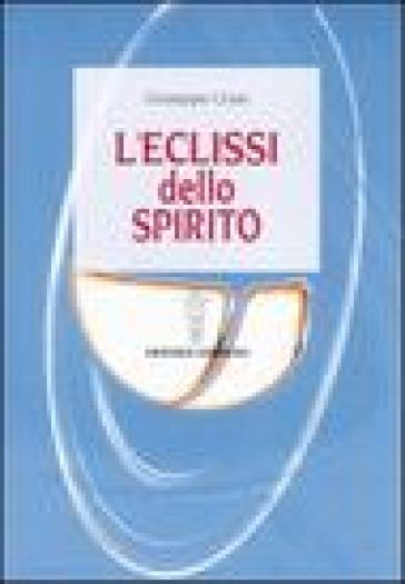 L'eclissi dello spirito - Giuseppe Craxi