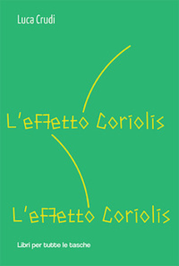 L'effetto Coriolis - Luca Crudi