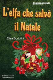 L elfa che salvò il Natale: racconti natalizi per un futuro migliore