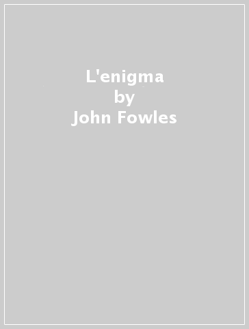 L'enigma - John Fowles