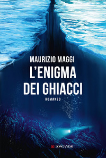 L'enigma dei ghiacci - Maurizio Maggi