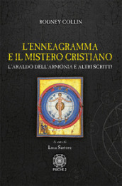 L enneagramma e il mistero cristiano. L araldo dell armonia e altri scritti