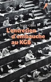 L entretien d embauche au KGB