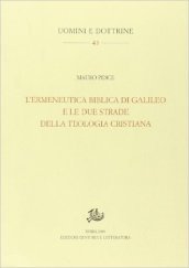 L ermeneutica biblica di Galileo e le due strade della teologia cristiana