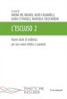 L escluso. Storie di resilienza per non vivere infelici e scontenti. Vol. 2