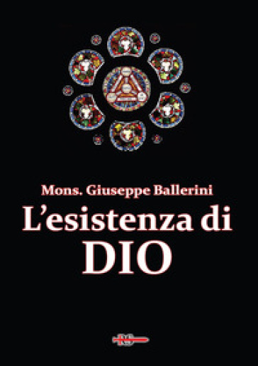 L'esistenza di Dio - Giuseppe (mons.) Ballerini