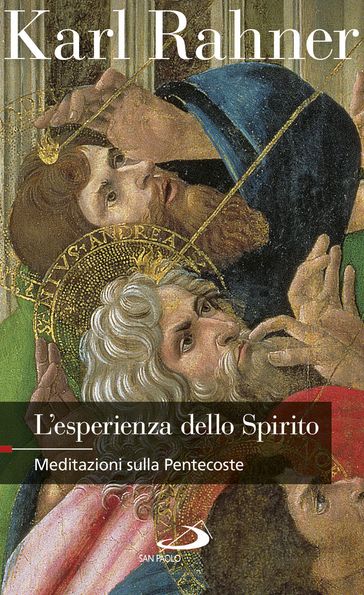 L'esperienza dello Spirito. Meditazioni sulla Pentecoste - Karl Rahner