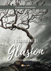 L essenza dell oscurità. I guardiani di Glasion