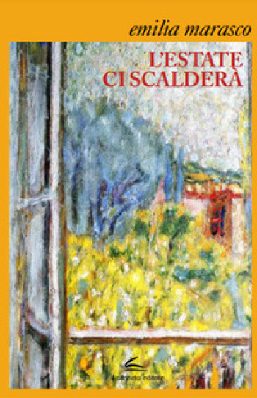 L'estate ci scalderà - Emilia Marasco