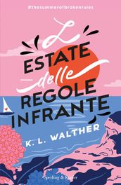 L estate delle regole infrante